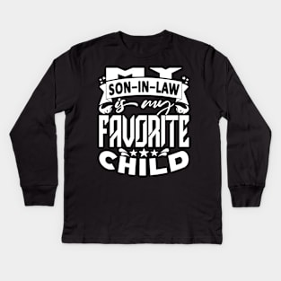 My Son In Law Is My Favorite Child Father In Law White Kids Long Sleeve T-Shirt